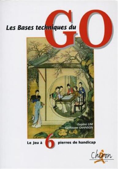 Les Bases techniques du Go - LIM - CHANSON