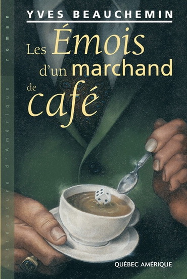 Les Emois d'un marchand de café - YVES BEAUCHEMIN