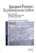 Jacques Ferron: le palimpseste infini - BRIGITTE FAIVRE-DUBOZ & AL
