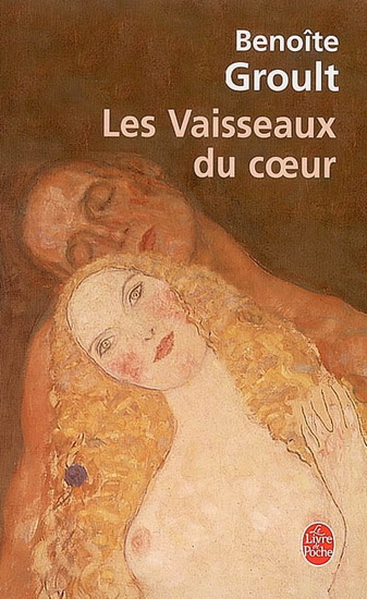 Les Vaisseaux du coeur - BENOITE GROULT