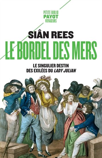 Le Bordel des mers : le singulier destin des exilées du Lady Julian - SIÂN REES