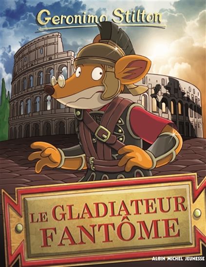 Le Fantôme gladiateur #87 - GERONIMO STILTON
