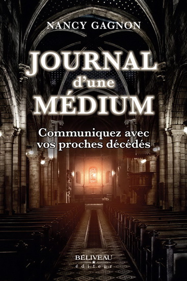 Journal d'une médium : communiquer avec vos proches décédés - NANCY GAGNON