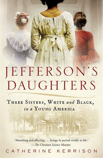 Jefferson&#39;s Daughters - CATHERINE KERRISON