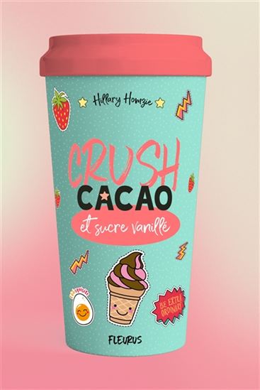 Crush, cacao et sucre vanillé - HILLARY HOMZIE