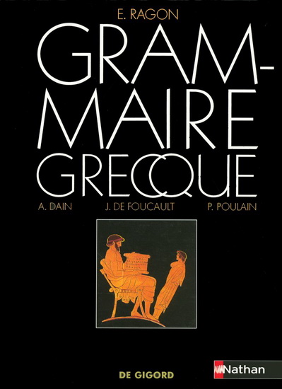 Grammaire grecque - ELOI RAGON & AL