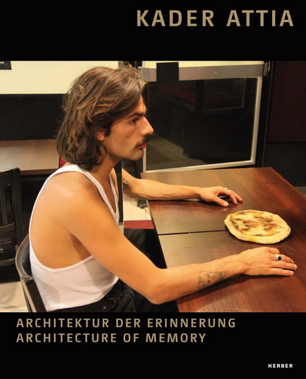 Kader Attia: Architecture of Memory - KADER ATTIA