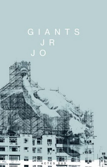 JR: Giants / JR JO - COLLECTIF