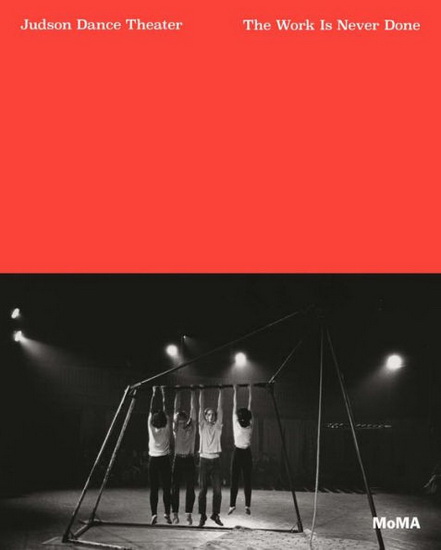 Judson Dance Theater: The Work Is Never Done - ANA JANEVSKI