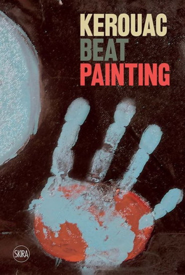 Kerouac: Beat Painting - JACK KEROUAC