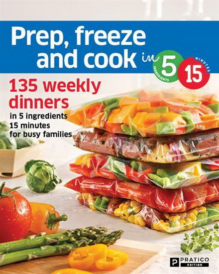 Prep, freeze and cook in 5 ingredients 15 minutes - COLLECTIF