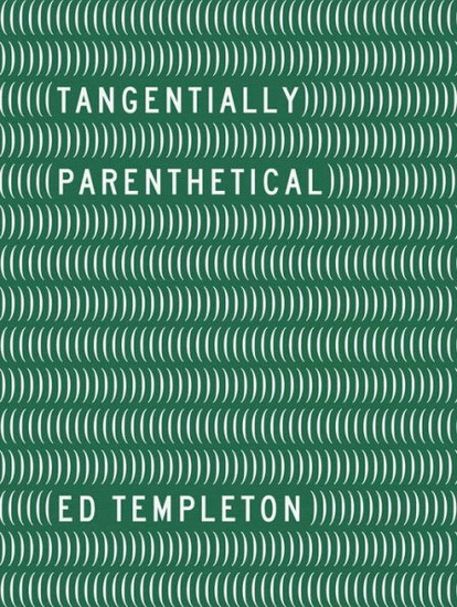 Ed Templeton: Tangentially Parenthetical - ED TEMPLETON
