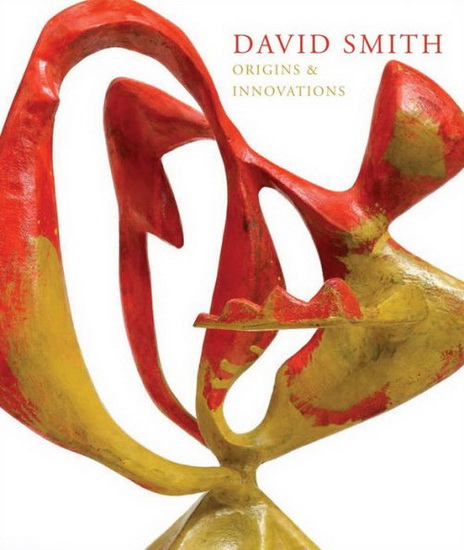 David Smith: Origins & Innovations - DAVID SMITH