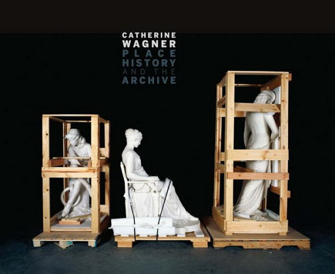Catherine Wagner: Place, History, and the Archive - CATHERINE WAGNER