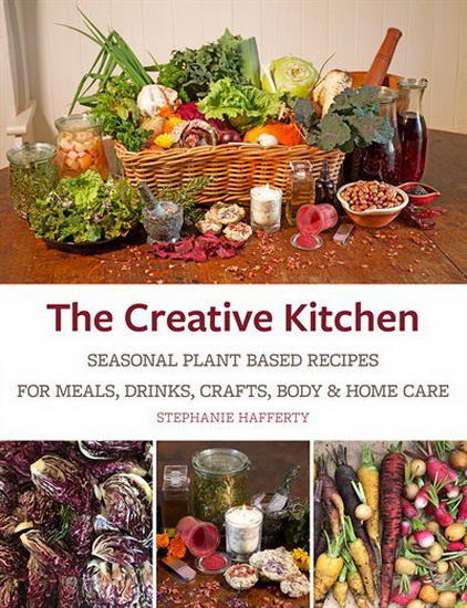 The Creative Kitchen - STEPHANIE HAFFERTY