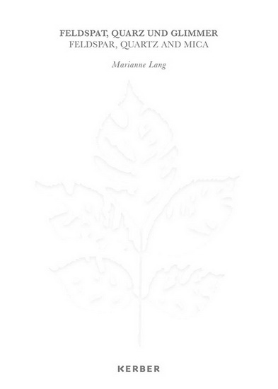 Marianne Lang: Feldspar, Quartz, and Mica - MARIANNE LANG