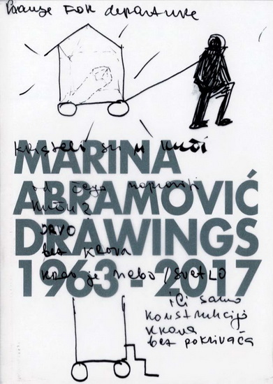 Marina Abramovic: Drawings 1963-2017 - MARINA ABRAMOVIC