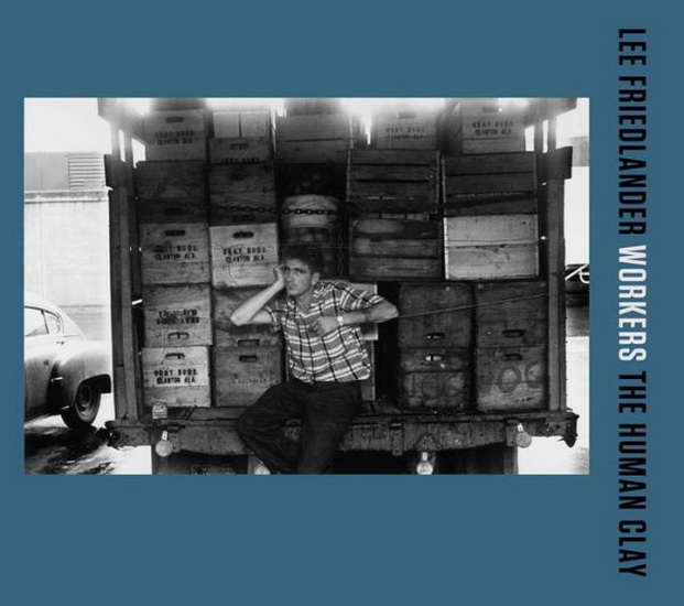 Lee Friedlander: Workers - LEE FRIEDLANDER