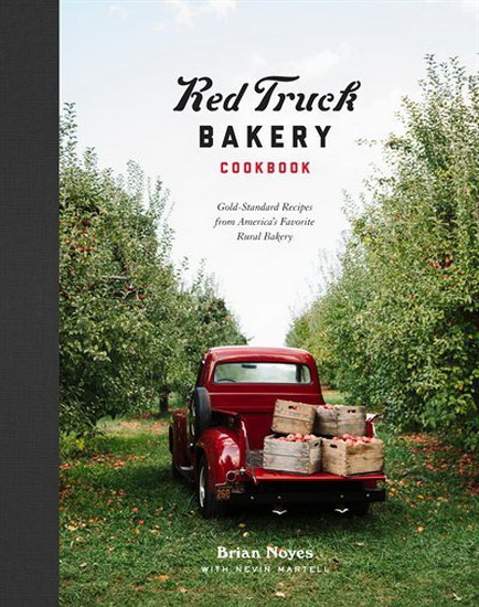 Red Truck Bakery Cookbook - BRIAN NOYES