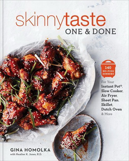 Skinnytaste One and Done - GINA HOMOLKA