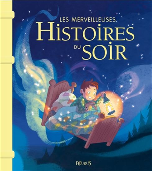 Les Merveilleuses histoires du soir pour les petits - COLLECTIF