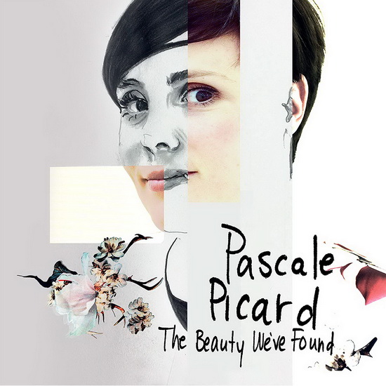 The Beauty We've Found - PASCALE PICARD