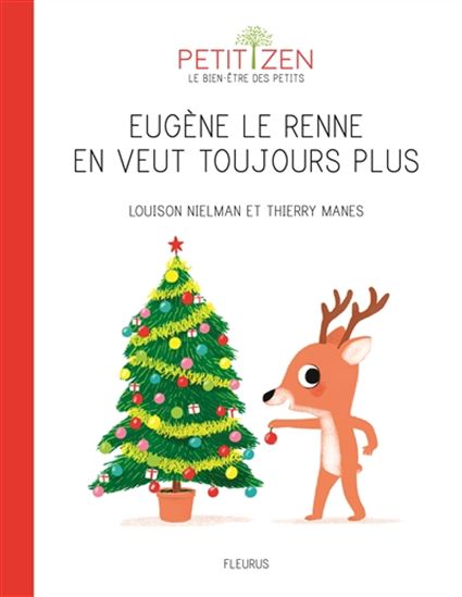 Eugène le renne en veut toujours plus - THIERRY MANES - LOUISON NIELMAN