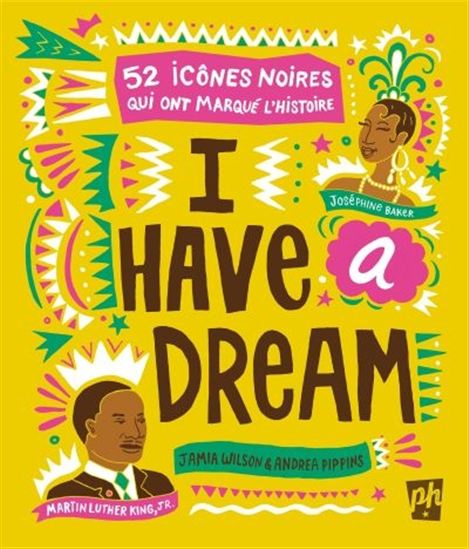 I Have a Dream  : 52 icônes noires qui ont marqué l&#39;histoire - JAMIA WILSON