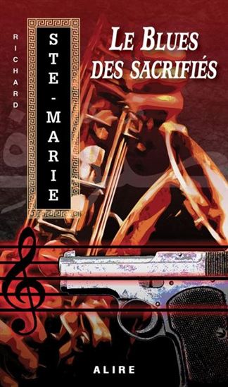 Le Blues des sacrifiés - RICHARD STE-MARIE