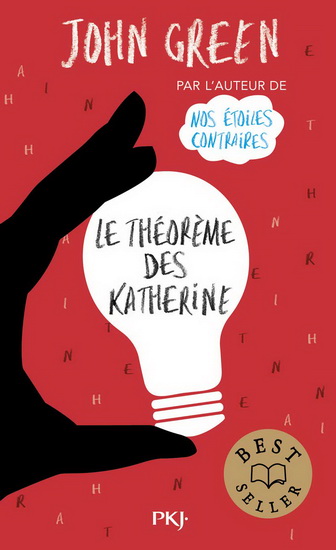 Le Théorème des Katherine - JOHN GREEN