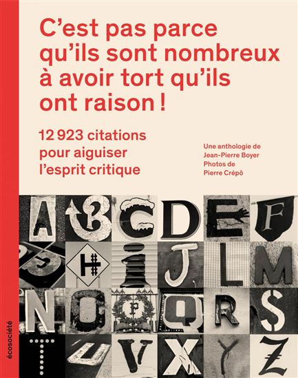 C'est pas parce qu'ils sont nombreux à avoir tort qu'ils ont raison! - JEAN-PIERRE BOYER - PIERRE CRÉPÔ