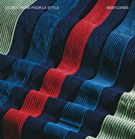 Le Désordre pour le style (Vinyl) - BABYLONES