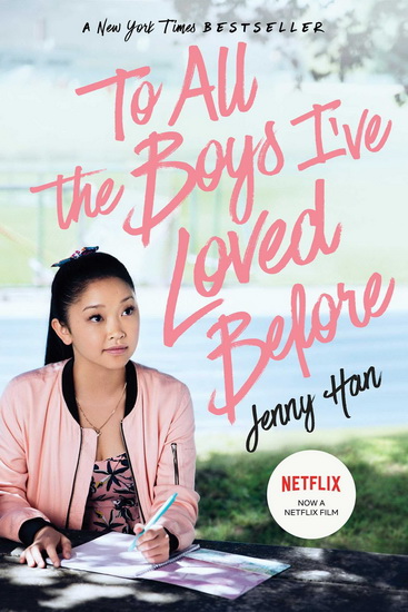 To All the Boys I&#39;ve Loved Before (Media tie-in) - JENNY HAN
