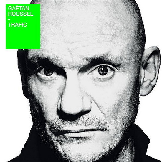 Trafic - GAETAN ROUSSEL