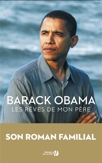 Les Rêves de mon père : l&#39;histoire d&#39;un héritage noir et blanc : document N. éd. - BARACK OBAMA