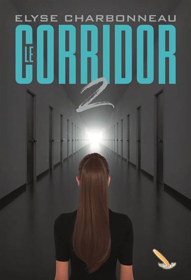 Le Corridor #02 - ELYSE CHARBONNEAU
