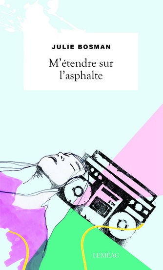 M&#39;étendre sur l&#39;asphalte - JULIE BOSMAN