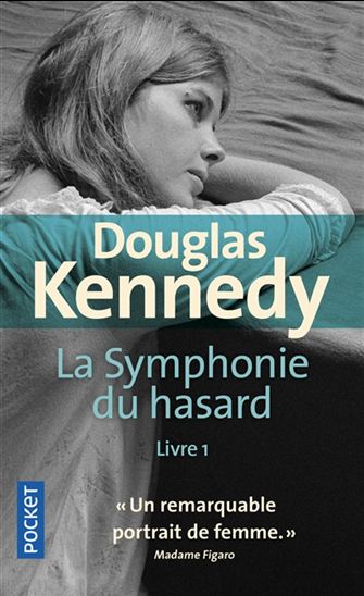 La Symphonie du hasard T.01 - DOUGLAS KENNEDY