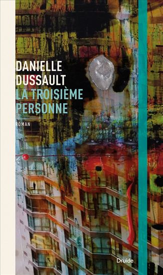 La Troisième personne - DANIELLE DUSSAULT