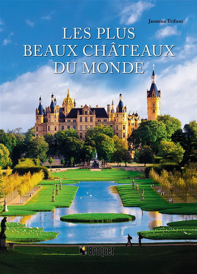Les Plus beaux châteaux du monde - JASMINA TRIFONI