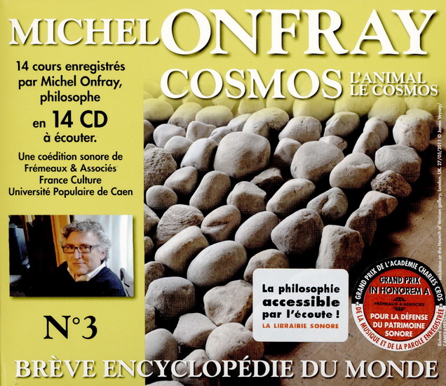 Brève encyclopédie du monde T.03 Cosmos : l&#39;animal, le cosmos (14 CD) - MICHEL ONFRAY