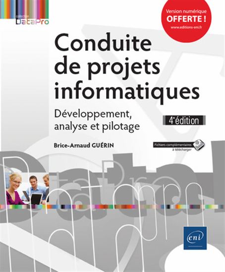 Conduite de projets informatiques : développement, analyse et pilotage 4e éd. - BRICE-ARNAUD GUÉRIN
