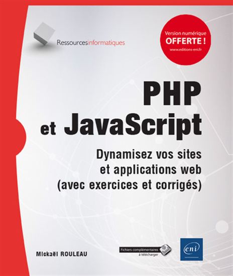 PHP et JavaScript : dynamisez vos sites et applications web (avec exercices et corrigés) - MICKAËL ROULEAU