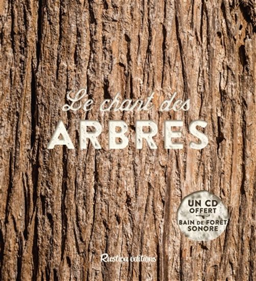 Le Chant des arbres + CD - BERNARD BAUDOUIN