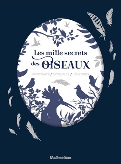 Les Mille secrets des oiseaux - VALÉRIE VIDEAU