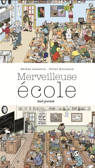 Merveilleuse école - HÉLÈNE LASSERRE - GILLES BONOTAUX
