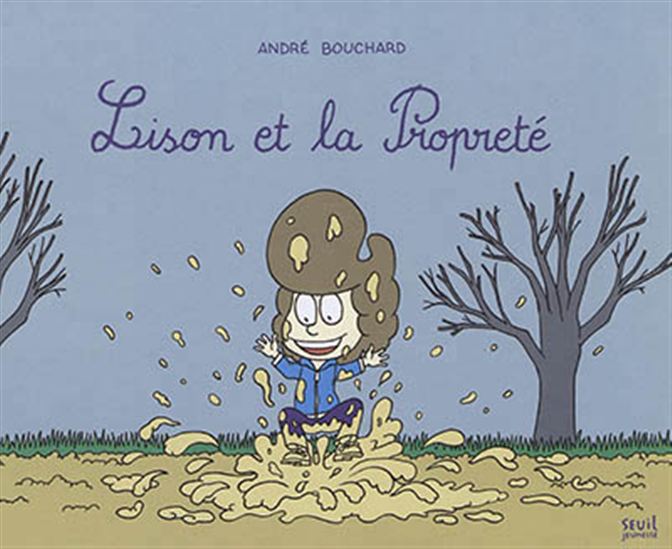 Lison et la propreté - ANDRÉ BOUCHARD