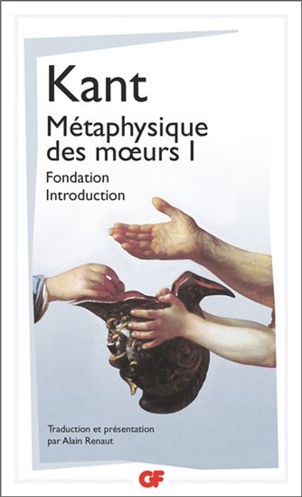 Métaphysique des moeurs T.01 N. éd. - EMMANUEL KANT