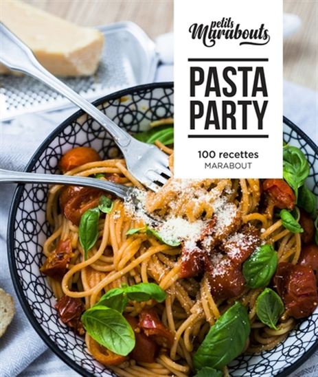 Pasta party : 100 recettes - JODY VASSALLO & AL