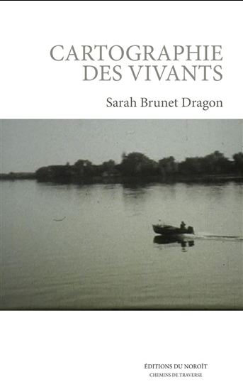Cartographie des vivants - SARAH BRUNET-DRAGON